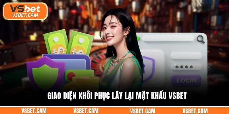 Giao diện khôi phục lấy lại mật khẩu Vsbet