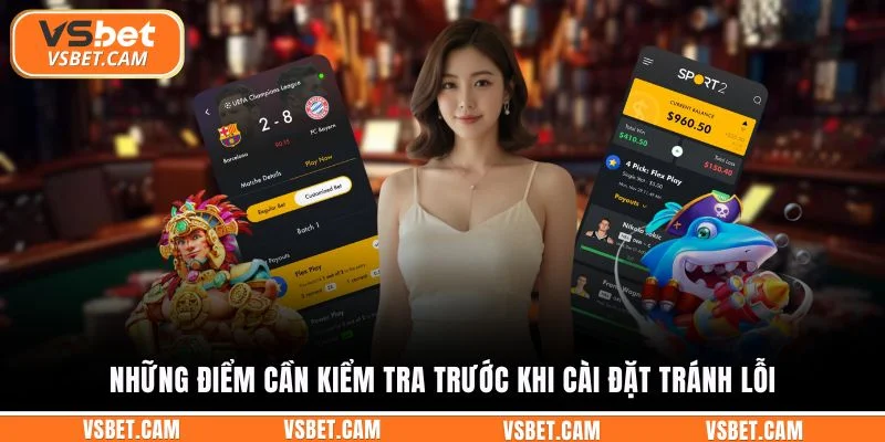 Những điểm cần kiểm tra trước khi cài đặt tránh lỗi