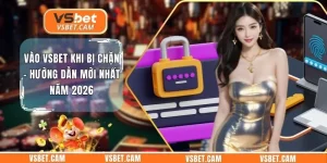 Vào Vsbet Khi Bị Chặn